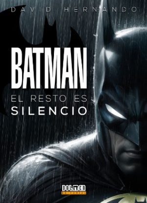 Batman: El resto es silencio