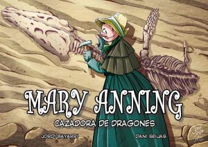 Mary Anning: Cazadora de Dragones