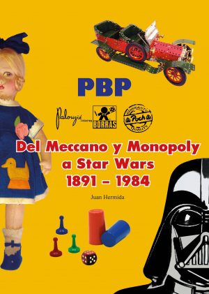 PBP Del Meccano y Monopoly a Star Wars 1891-1984