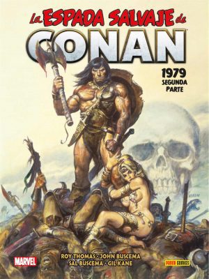 La Espada Salvaje de Conan: La etapa Marvel original 07 1979 Segunda parte