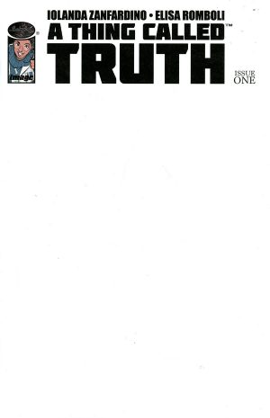 A Thing Called Truth #1 Cover C Variant Blank Cover