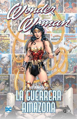 Wonder Woman: 80 años de la Guerrera Amazona
