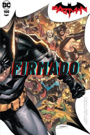 Batman Vol. 3 #100 Cover E DF Signed By James Tynion IV