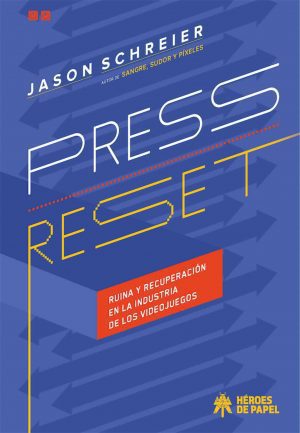 Press Reset - Ruina y recuperación en la industria de los videojuegos