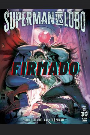 Superman Vs Lobo #1 Cover E DF Signed By Tim Seeley & Sarah Beattie