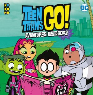 Teen Titans Go! Aventuras ilustradas 01