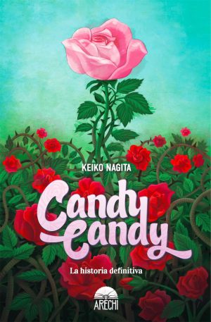 Candy Candy - La historia definitiva