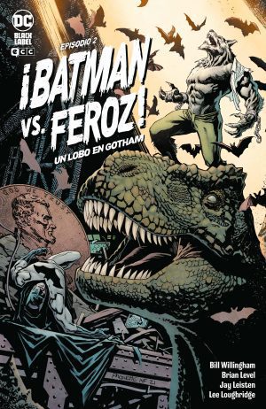 ¡Batman vs Feroz! Un lobo en Gotham 02