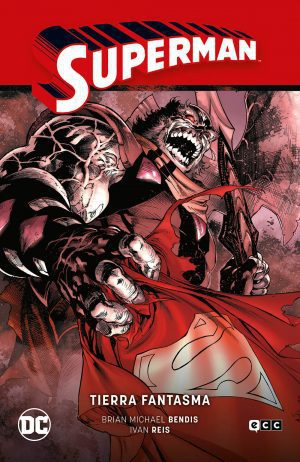 Superman vol 02: Tierra Fantasma (Superman Saga - La saga de la Unidad Parte 2)