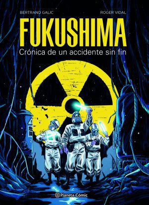 Fukushima. Crónica de un accidente sin fin
