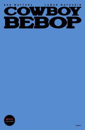 Cowboy Bebop #2 Cover D Variant Color Blank Cover