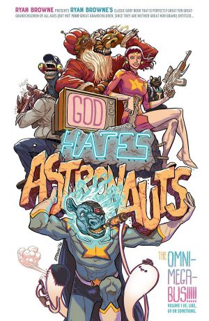 God Hates Astronauts Omni-Mega-Bus TP USA
