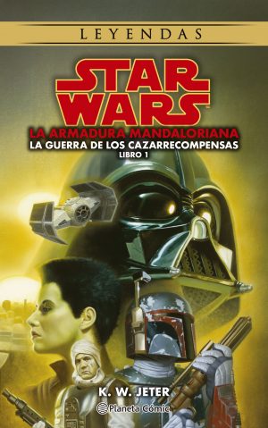 Star Wars: La Guerra de los Cazarrecompensas Libro 1 La Armadura Mandaloriana