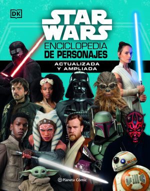 Star Wars: Enciclopedia de personajes 2022 - Actualizada y ampliada