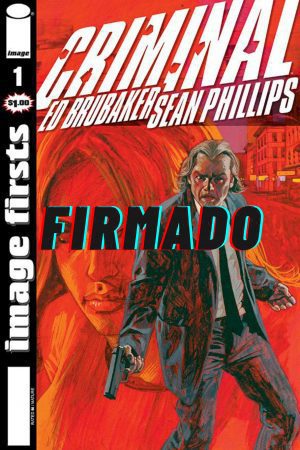 Image Firsts Criminal Vol 3 #1 Signed by Sean Phillips