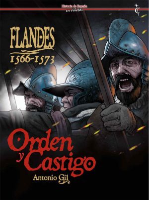 Flandes 1566-1573 Orden y castigo