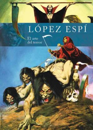 Rafael López Espí - El arte del terror