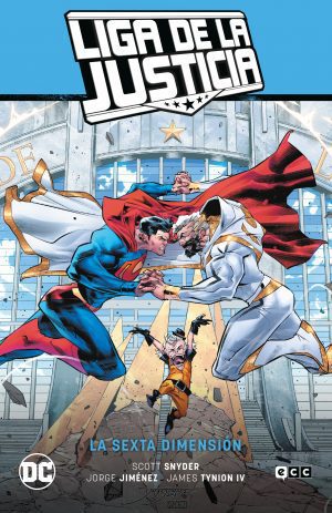 Liga de la Justicia vol. 04: La Sexta Dimensión (LJ Saga – El Año del Villano Parte 1)