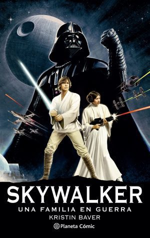 Star Wars - Skywalker: Una familia en guerra