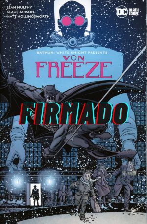 Batman White Knight Presents Von Freeze #1 Cover B Variant Klaus Janson Card Stock Cover Signed by Klaus Janson