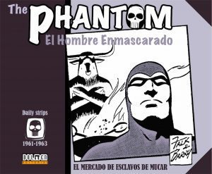 The Phantom: El hombre enmascarado 1961-1963 Daily Strips: El mercado de esclavos de Muca