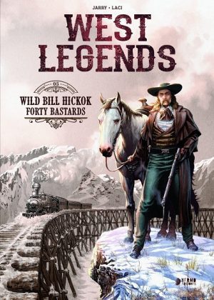 West Legends 05 Wild Bill Hickok/Forty Bastards
