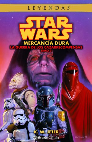 Star Wars: La Guerra de los Cazarrecompensas Libro 3 Mercancía dura