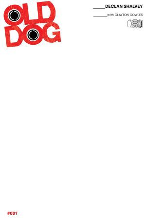 Old Dog #1 Cover C Variant Blank Cover
