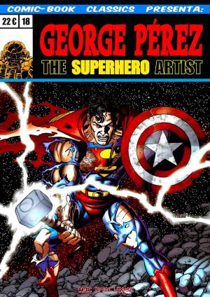 Comic-Book Classics presenta 18 George Pérez: The Superhero Artist