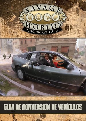 Savage Worlds: Guía de conversión de vehículos