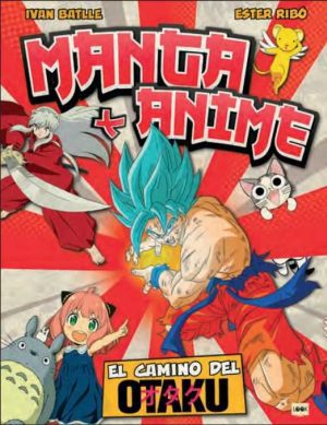 Manga y Anime: El camino del Otaku