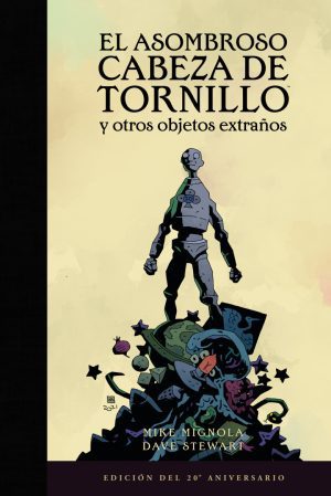 El asombroso Cabeza de Tornillo y otros objetos extraños - Edición 20 Aniversario