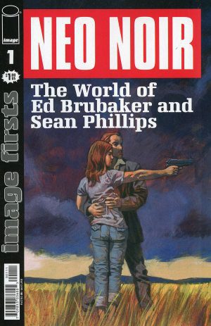 Image Firsts Neo Noir The Brubaker & Phillips Catalog #1