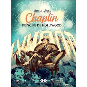 Chaplin. Príncipe en Hollywood