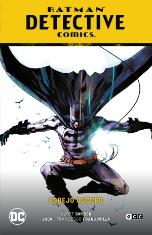 Batman: Detective Comics 04 Espejo oscuro (Batman Saga – Renacido Parte 6)