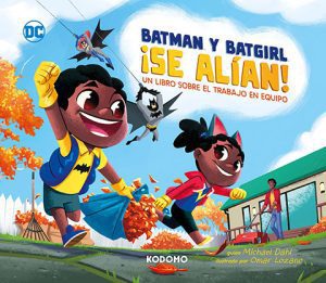 ¡Batman y Batgirl se alían! Un libro sobre el trabajo en equipo