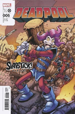 Deadpool Vol 8 #5 Cover B Variant Todd Nauck Slapstick Cover