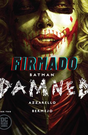 Batman Damned #2 Cover A Lee Bermejo Cover Signed by Brian Azzarello