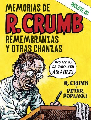 Memorias de Robert Crumb. Remembranzas y otras chanzas