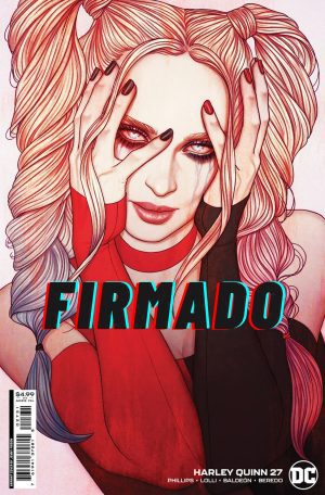 Harley Quinn Vol 4 #27 Cover C Variant Jenny Frison Card Stock Cover Signed by Jenny Frison & Stephanie Phillips