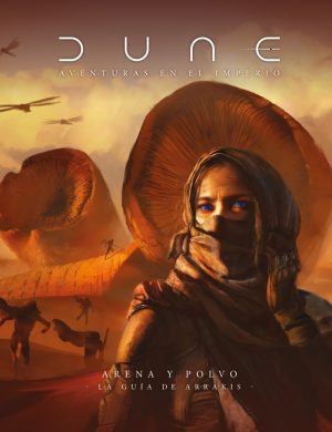 Dune: Aventuras en el Imperio - Arena y Polvo: La Guía de Arrakis