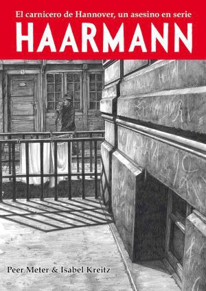 Haarmann. El carnicero de Hannover, un asesino en serie