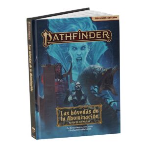 Pathfinder RPG Segunda Edición - Las Bóvedas de la Abominación