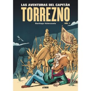 Las aventuras del Capitán Torrezno 01 Horizontes lejanos y escala real