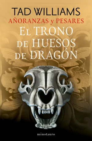 Añoranzas y pesares 01 El trono de huesos de dragón
