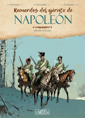 Recuerdos del ejército de Napoleón - Edición Integral