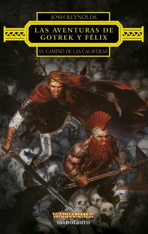 Warhammer - Las aventuras de Gotrek y Félix: El Camino de las Calaveras
