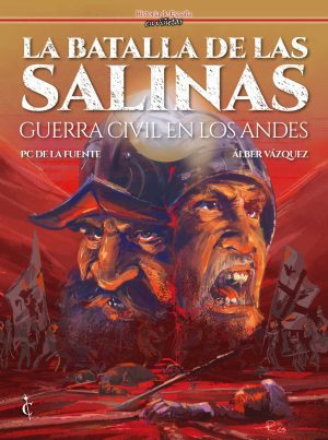 La batalla de las Salinas – Guerra Civil en los Andes