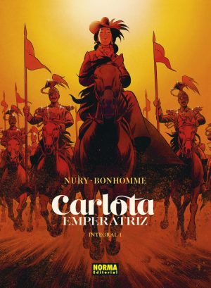 Carlota Emperatriz Edición Integral Volumen 1