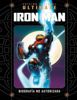 Colección Marvel Ultimate 27 Iron Man: Biografía no autorizada